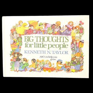 Big Thoughts for Little People Hardcover Kenneth N Taylor Alphabet‎ Homeschool